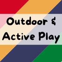 Outdoor & Active Play